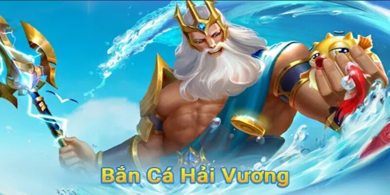 bắn cá hải vương