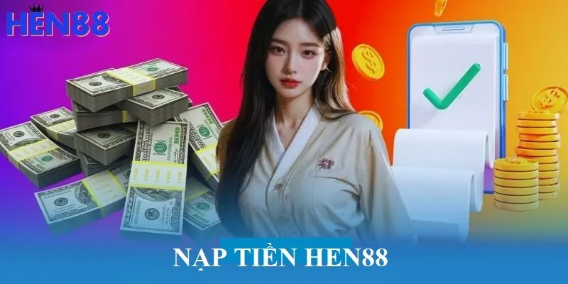 Các lưu ý quan trọng cho game thủ khi nạp tiền hen88