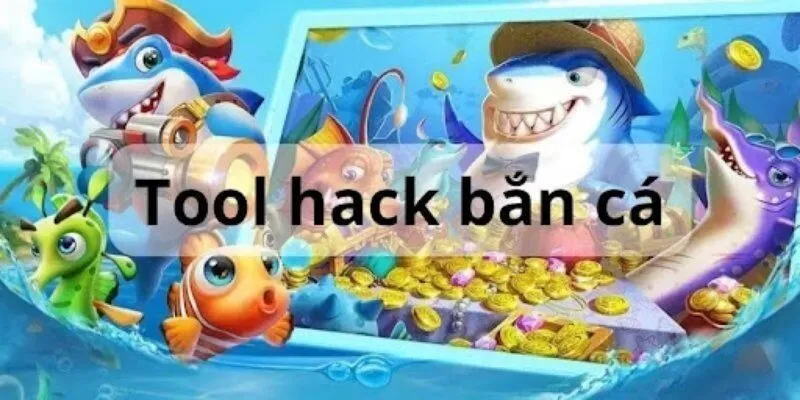 Các phần mềm hack bắn cá hiệu quả được sử dụng nhiều nhất